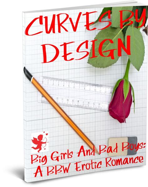 Curves By Design Big Girls And Bad Boys A BBW Erotic Romance Big Girls And Bad Boys Series Book 3 Epub