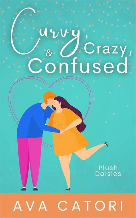 Curvy Crazy and Confused Plush Daisies Volume 2 Reader