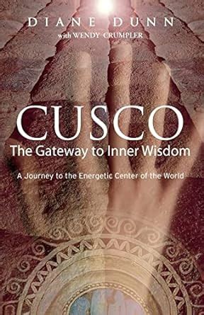 Cusco The Gateway to Inner Wisdom Reader