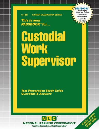 Custodial Work SupervisorPassbooks Career Examination Series C-1231 Doc