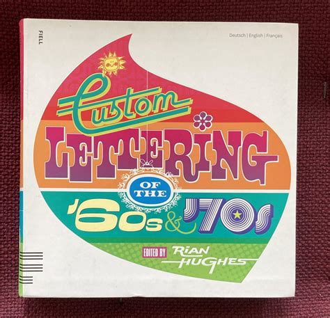 Custom Lettering of the 60s and 70s CUSTOM LETTERING OF THE 60S and 70S by Hughes Rian Author Jun-30-10 Hardcover 