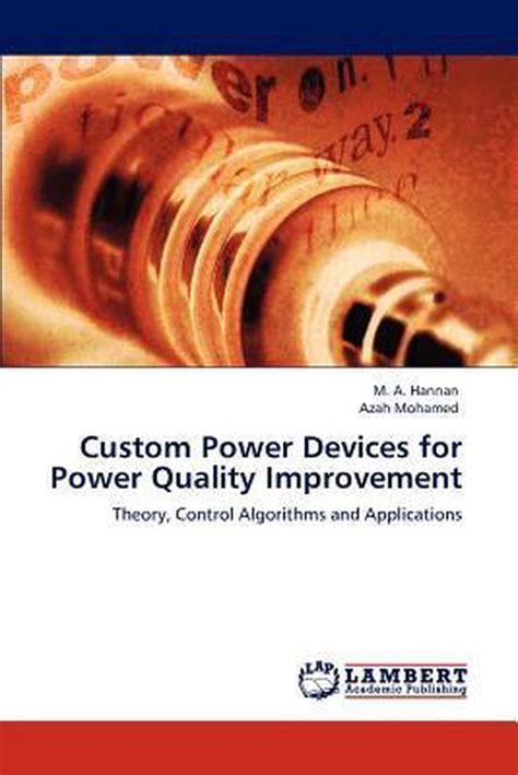 Custom Power Devices for Power Quality Improvement Theory Reader