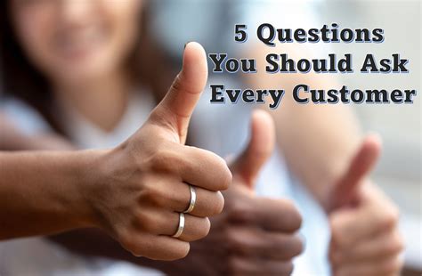 Customer Engagement: Ask the Right Questions