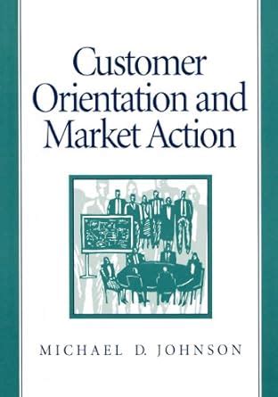 Customer Orientation and Market Action Reader