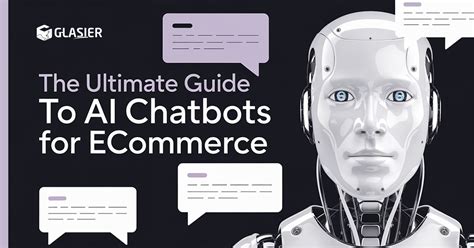 Customer Service AI Chatbots for Ecommerce: A Comprehensive Guide with 19 Essential Stats