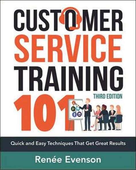 Customer Service Training 101: Quick and Easy Techniques That Get Great Results Reader