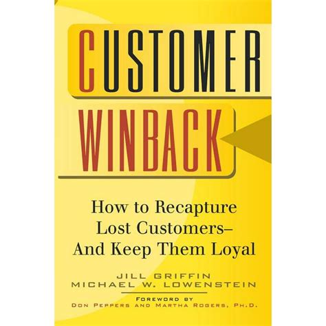 Customer Winback How to Recapture Lost Customers--and Keep them Loyal Reader