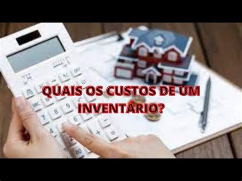 Custos Envolvidos em um Inventário