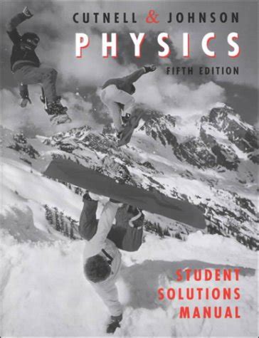 Cutnell And Johnson Physics 5th Edition Student Solutions Manual Reader