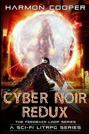 Cyber Noir Redux The Feedback Loop Volume 6 Doc