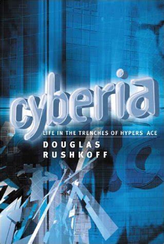 Cyberia Life in the Trenches of Cyberspace Reader