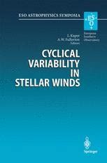 Cyclical Variability in Stellar Winds Proceedings of the ESO Workshop Held at Garching, Germany 14-1 Kindle Editon