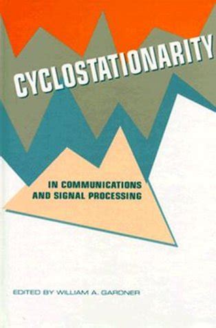 Cyclostationarity in Communications and Signal Processing Epub