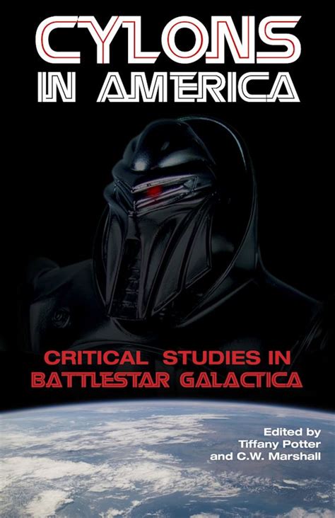 Cylons in America: Critical Studies in Battlestar Galactica Kindle Editon