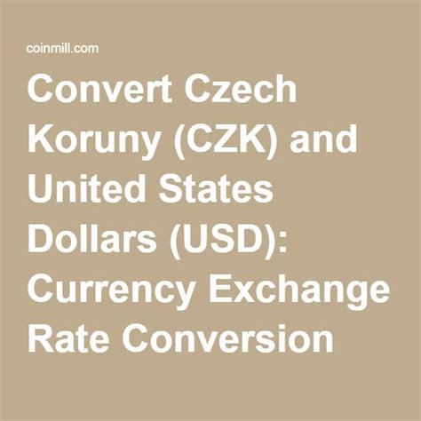 Czech Conversion to Dollars: A Comprehensive Guide