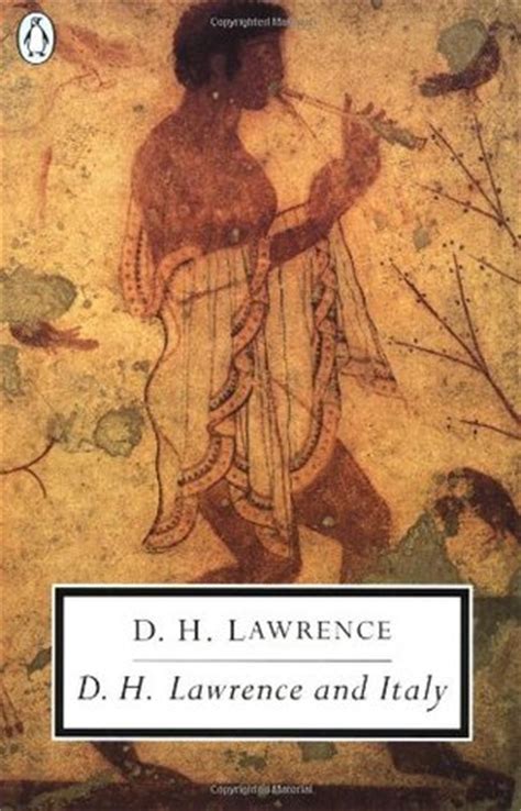 D H Lawrence and Italy Twilight in Italy Sea and Sardinia Etruscan Places PDF