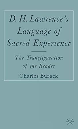 D.H. Lawrence's Language of Sacred Experience The Transfiguration o Reader