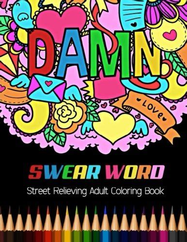 DAMN Swear Word Street Relieving Adult Coloring Book 20 Unique Coloring Designs and Stress Relieving for Adult Relaxation Meditation and Happiness