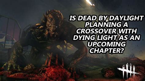 DBD (Dead by Daylight) and Dying Light: A Crossover Guide to Survival