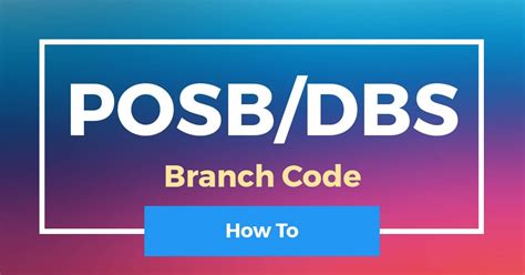 DBS Branch Code 120: Your Comprehensive Guide