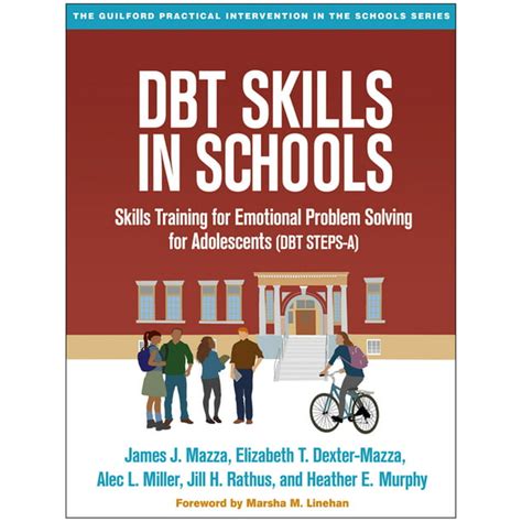 DBT Skills in Schools Skills Training for Emotional Problem Solving for Adolescents DBT STEPS-A The Guilford Practical Intervention in the Schools Series Doc