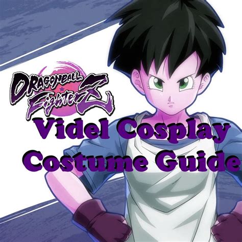 DBZ Videl Cosplay: The Ultimate Guide to Transforming into the Martial Arts Master