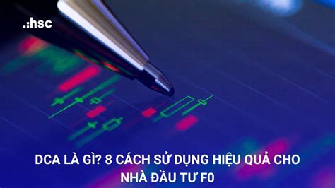 DCA là gì: Hiểu cách thức hoạt động của trung bình giá đô la và cách áp dụng nó