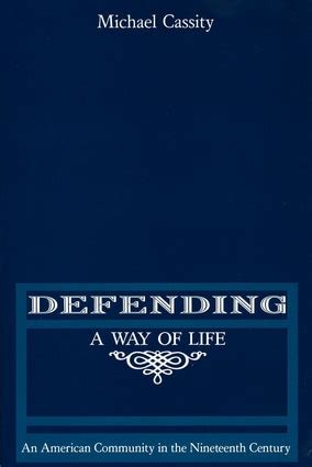 DEFENDING A WAY OF LIFE: AN AMERICAN COMMUNITY IN THE NINETEENTH CENTURY Ebook Kindle Editon