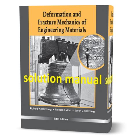 DEFORMATION AND FRACTURE MECHANICS OF ENGINEERING MATERIALS SOLUTION MANUAL PDF Ebook PDF