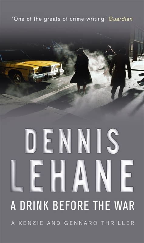 DENNIS LEHANE novels 2 A Drink Before the War and Darkness TAke My Hand Epub