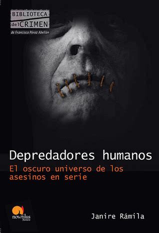 DEPREDADORES HUMANOS EL OSCURO UNIVERSO DE LOS ASESINOS EN SERIE pdf Doc