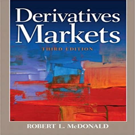 DERIVATIVES MARKETS SOLUTIONS MANUAL MACDONALD EBOOK DOWNLOAD Ebook Kindle Editon