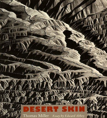 DESERT SKIN SIGNED by the photographer Thomas R Miller  Reader