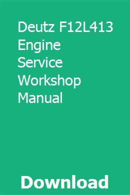 DEUTZ F12L413 ENGINE SERVICE WORKSHOP MANUAL Ebook Reader