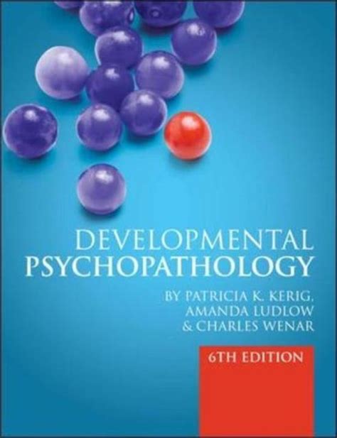 DEVELOPMENTAL PSYCHOPATHOLOGY KERIG 6TH EDITION Ebook Doc