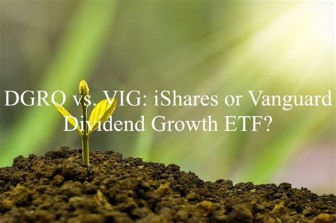 DGRO Compare: A Comprehensive Guide to Dividend Growth ETFs