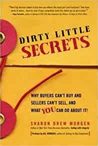 DIRTY LITTLE SECRETS: WHY BUYERS CANT BUY AND SELLERS CANT SELL AND  PDF Doc