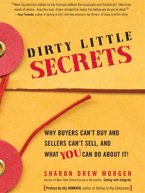 DIRTY LITTLE SECRETS: WHY BUYERS CANT BUY AND SELLERS CANT SELL AND  PDF Doc