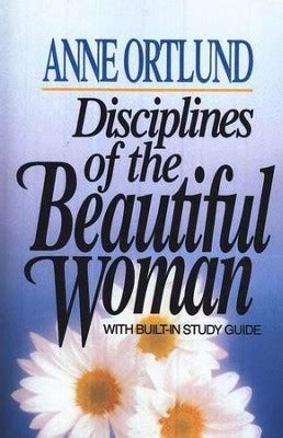 DISCIPLINES OF THE BEAUTIFUL WOMAN BY ANNE ORTLUND Ebook Reader