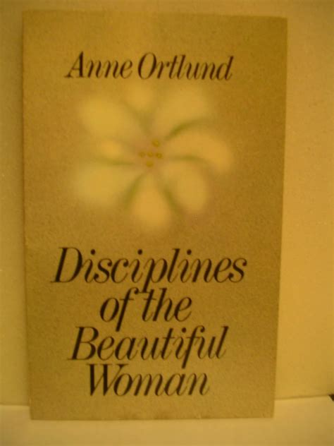 DISCIPLINES OF THE BEAUTIFUL WOMAN BY ANNE ORTLUND Ebook Reader