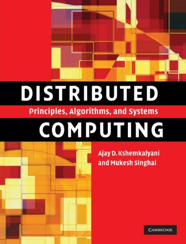 DISTRIBUTED COMPUTING PRINCIPLES ALGORITHMS AND SYSTEMS SOLUTION MANUAL Ebook Reader
