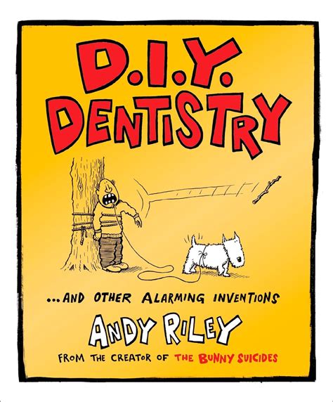 DIY Dentistry and Other Alarming Inventions Doc