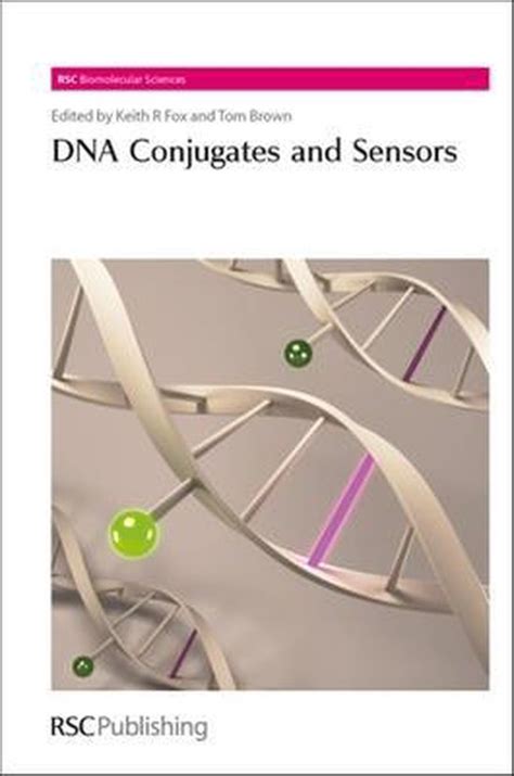 DNA Conjugates and Sensors RSC RSC Biomolecular Sciences Reader