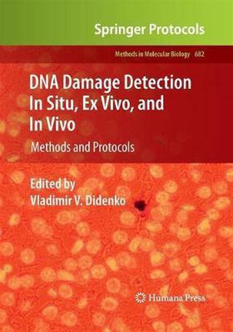 DNA Damage Detection In Situ, Ex Vivo, and In Vivo Methods and Protocols Epub