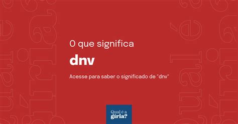 DNV - O Que É?