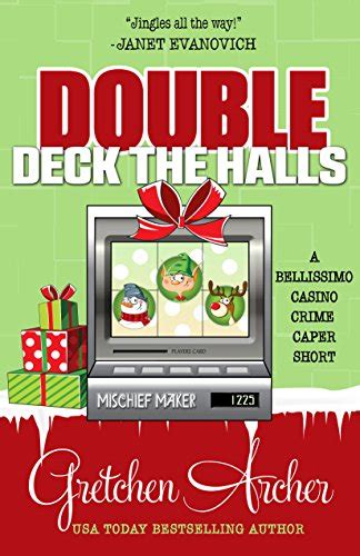 DOUBLE DECK THE HALLS A Bellissimo Casino Crime Caper Short Story PDF