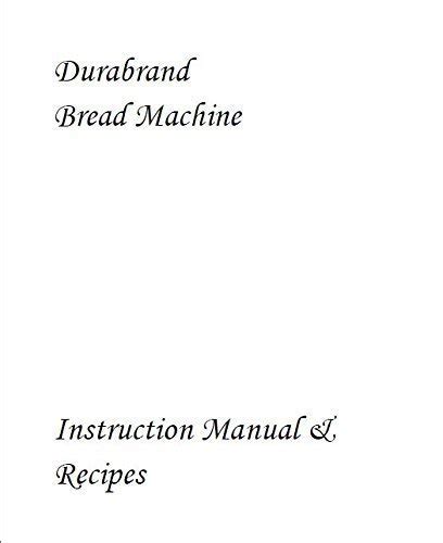 DURABRAND BREADMAKER INSTRUCTION MANUAL Ebook Doc