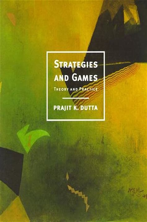 DUTTA STRATEGIES AND GAMES SOLUTIONS Ebook Epub