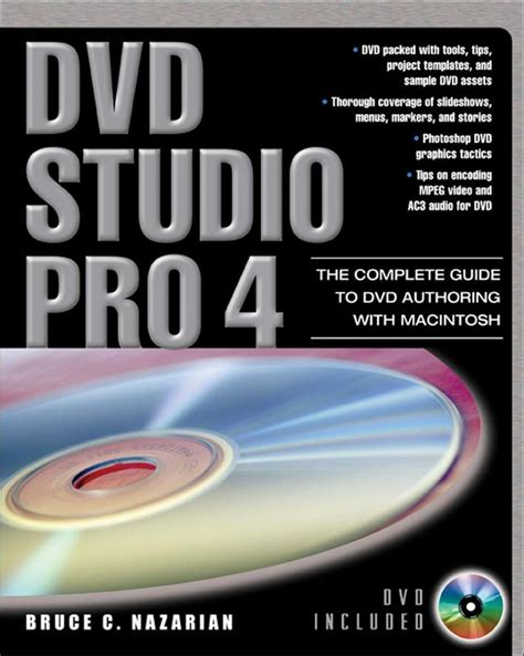 DVD Studio Pro 4 The Complete Guide to DVD Authoring with Macintosh 2nd Edition Kindle Editon