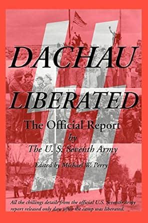 Dachau Liberated: The Official Report Ebook PDF